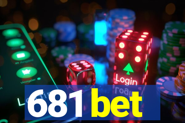 681 bet