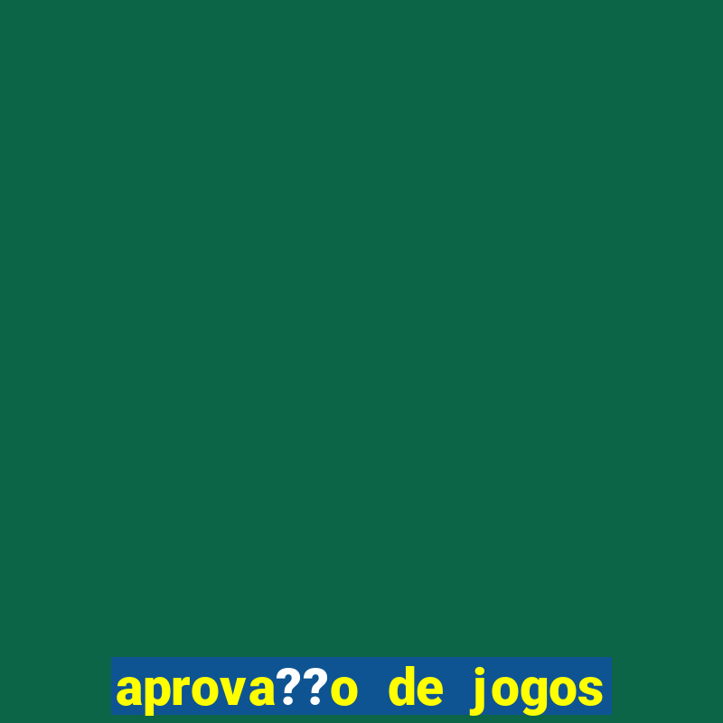 aprova??o de jogos de azar