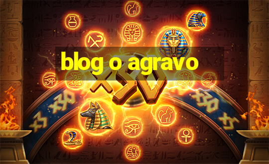 blog o agravo