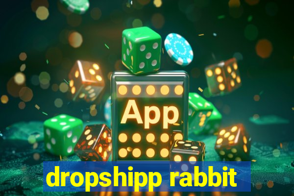 dropshipp rabbit