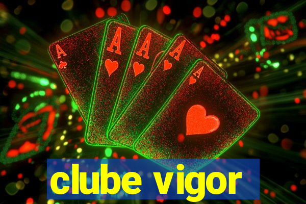 clube vigor