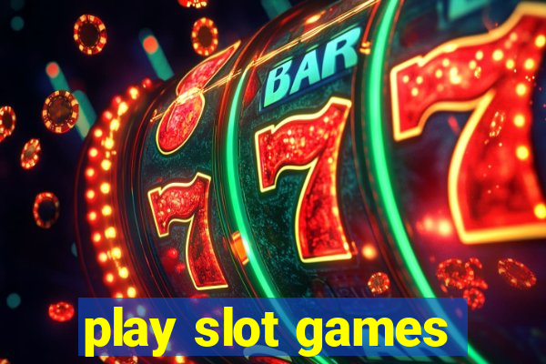 play slot games