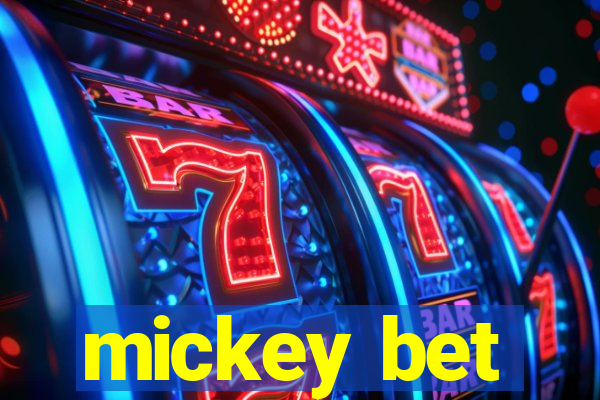 mickey bet