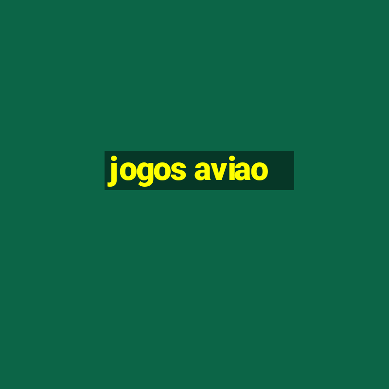 jogos aviao