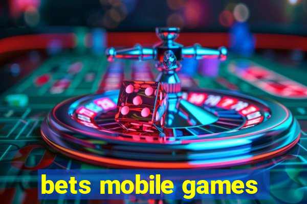 bets mobile games