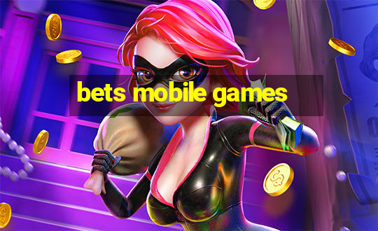 bets mobile games