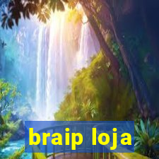 braip loja