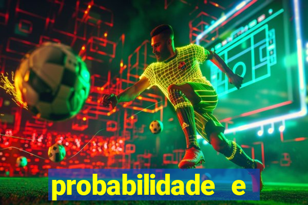 probabilidade e estatistica jogos de futebol