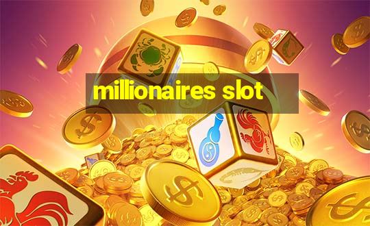 millionaires slot