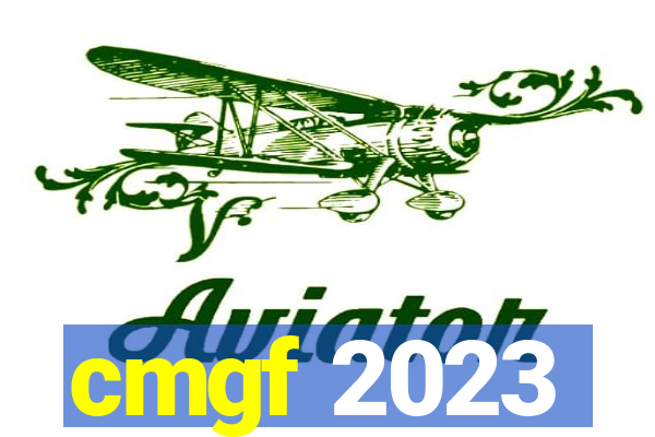 cmgf 2023