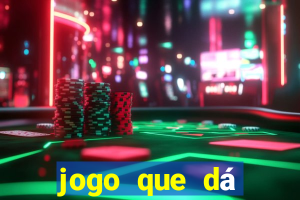 jogo que dá dinheiro grátis