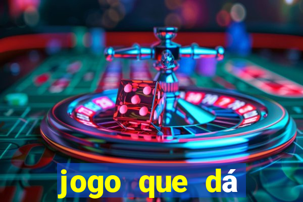 jogo que dá dinheiro grátis