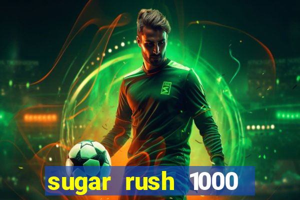 sugar rush 1000 slot demo