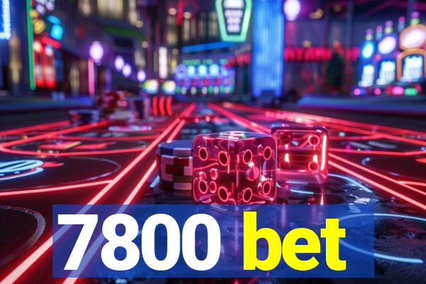 7800 bet