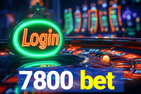 7800 bet