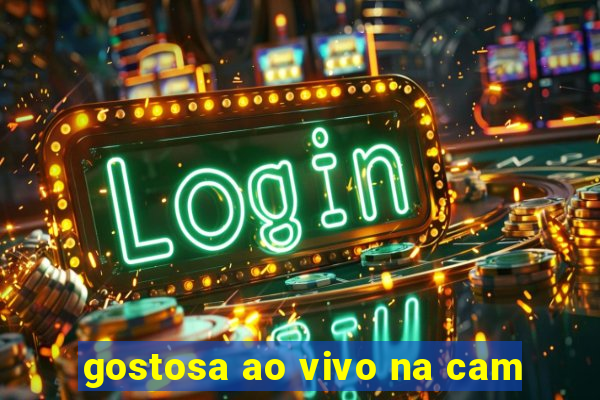 gostosa ao vivo na cam