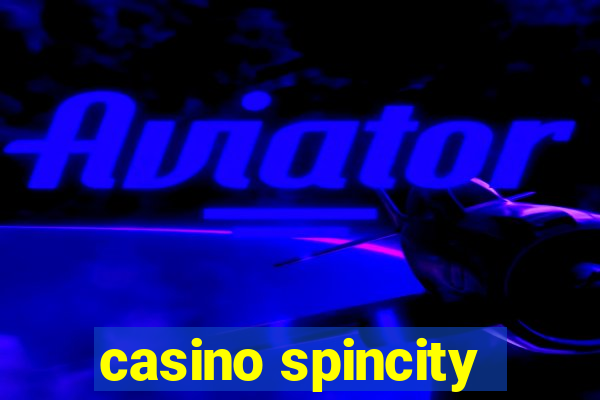 casino spincity