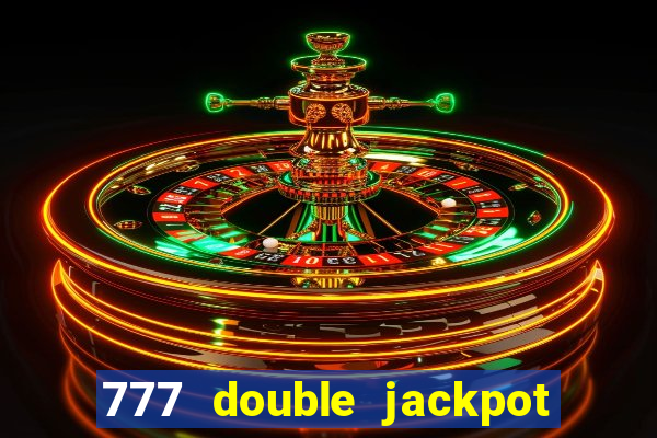 777 double jackpot slot machine