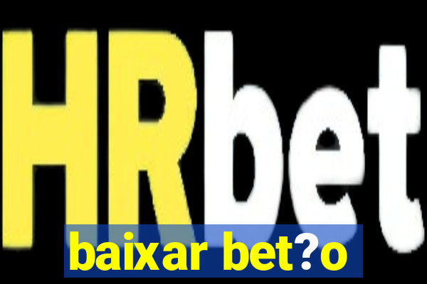 baixar bet?o