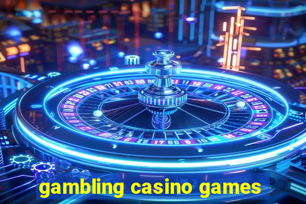 gambling casino games