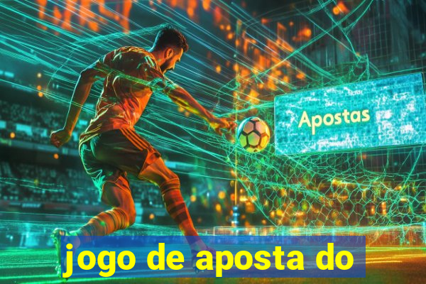 jogo de aposta do