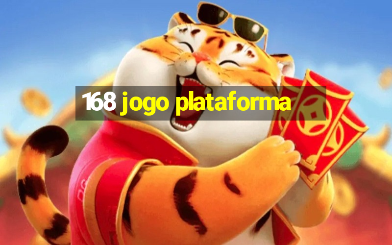 168 jogo plataforma