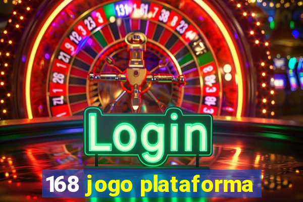 168 jogo plataforma