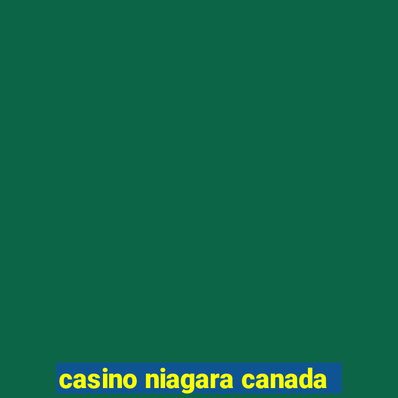 casino niagara canada