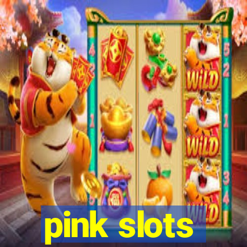 pink slots