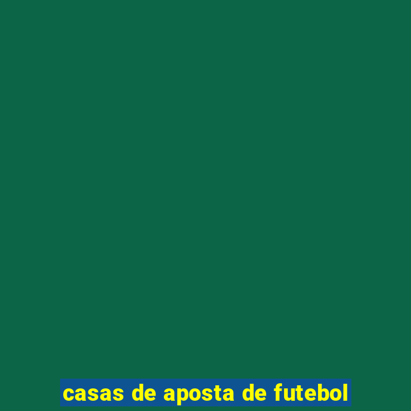 casas de aposta de futebol