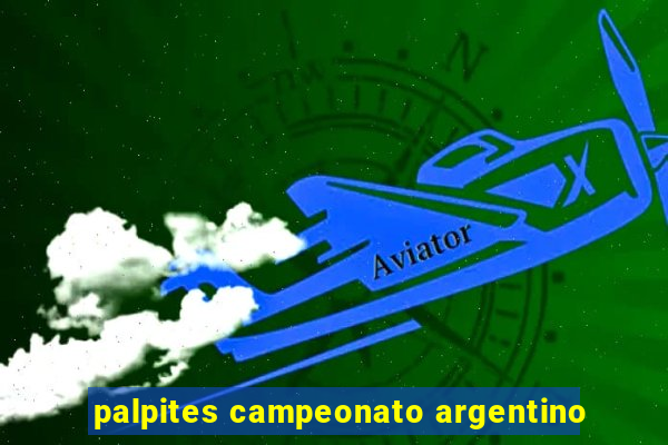 palpites campeonato argentino