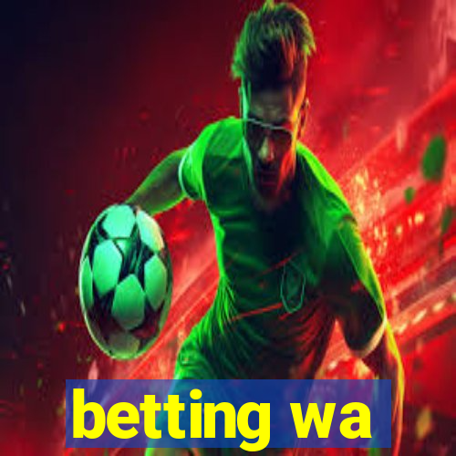 betting wa