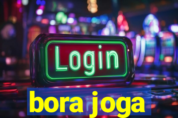 bora joga