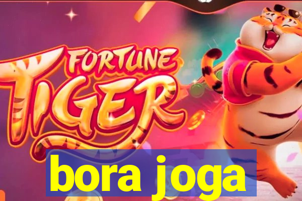 bora joga