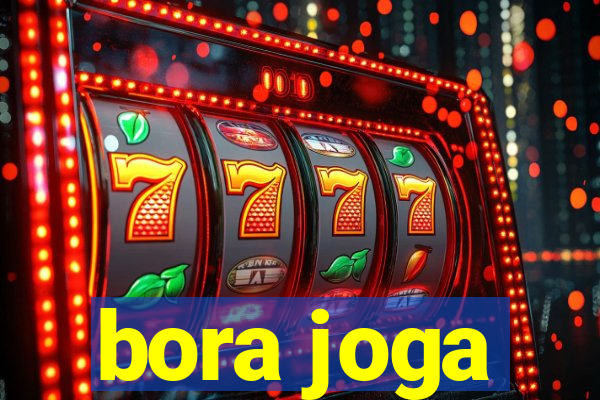 bora joga