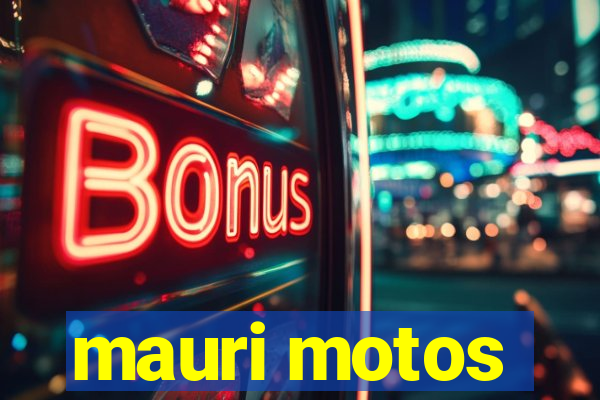 mauri motos