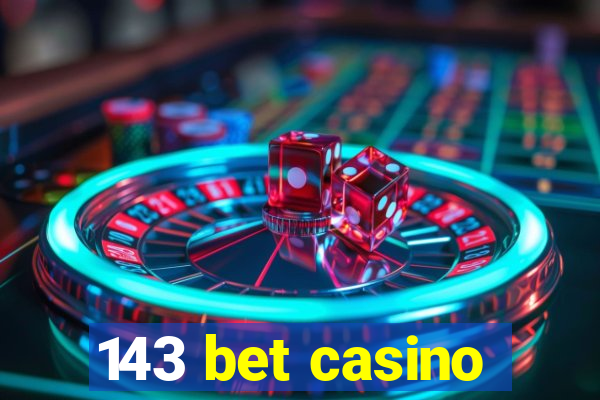 143 bet casino