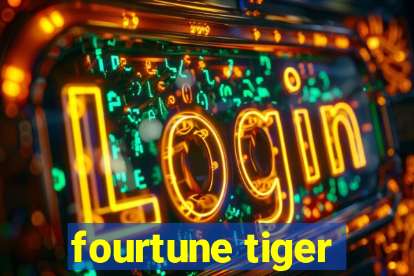 fourtune tiger