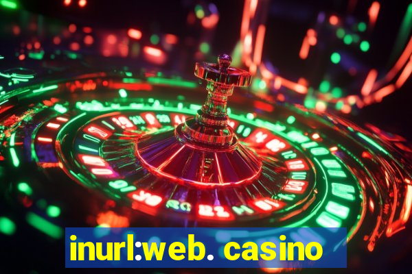 inurl:web. casino