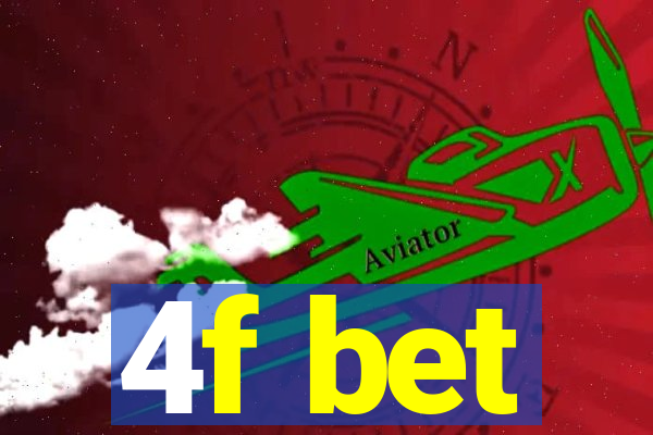 4f bet