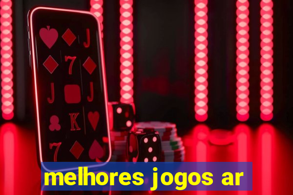 melhores jogos ar