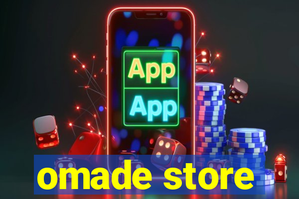 omade store