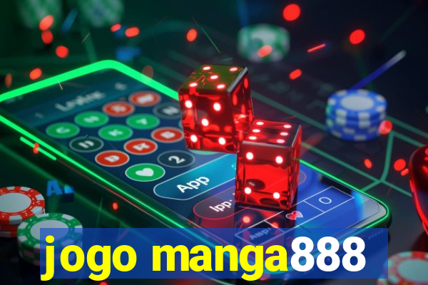 jogo manga888