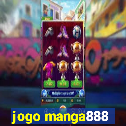 jogo manga888