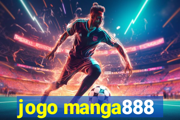 jogo manga888