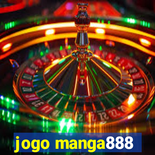 jogo manga888