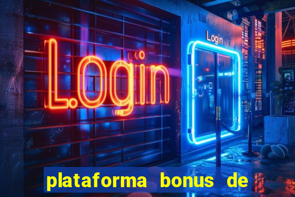 plataforma bonus de boas vindas