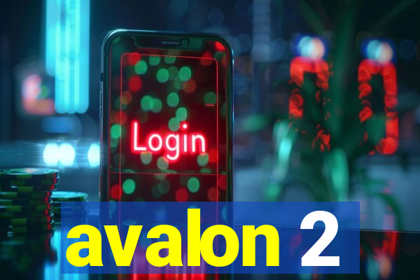 avalon 2