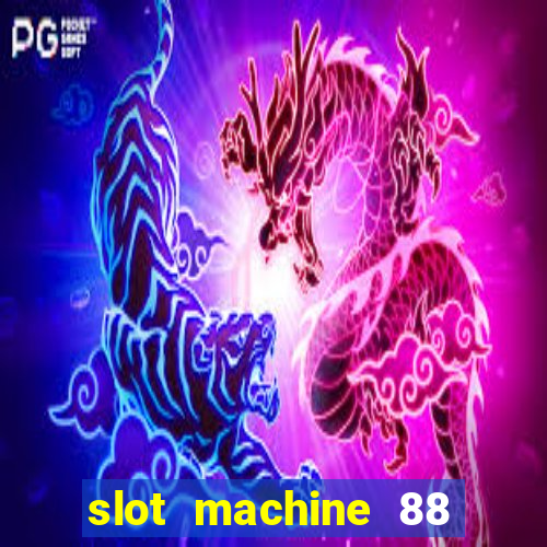 slot machine 88 fortunes big win