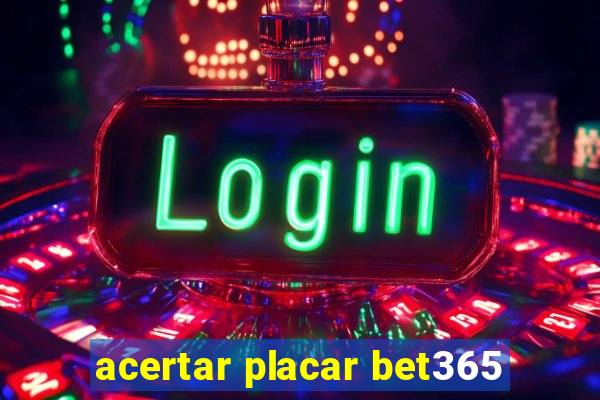 acertar placar bet365